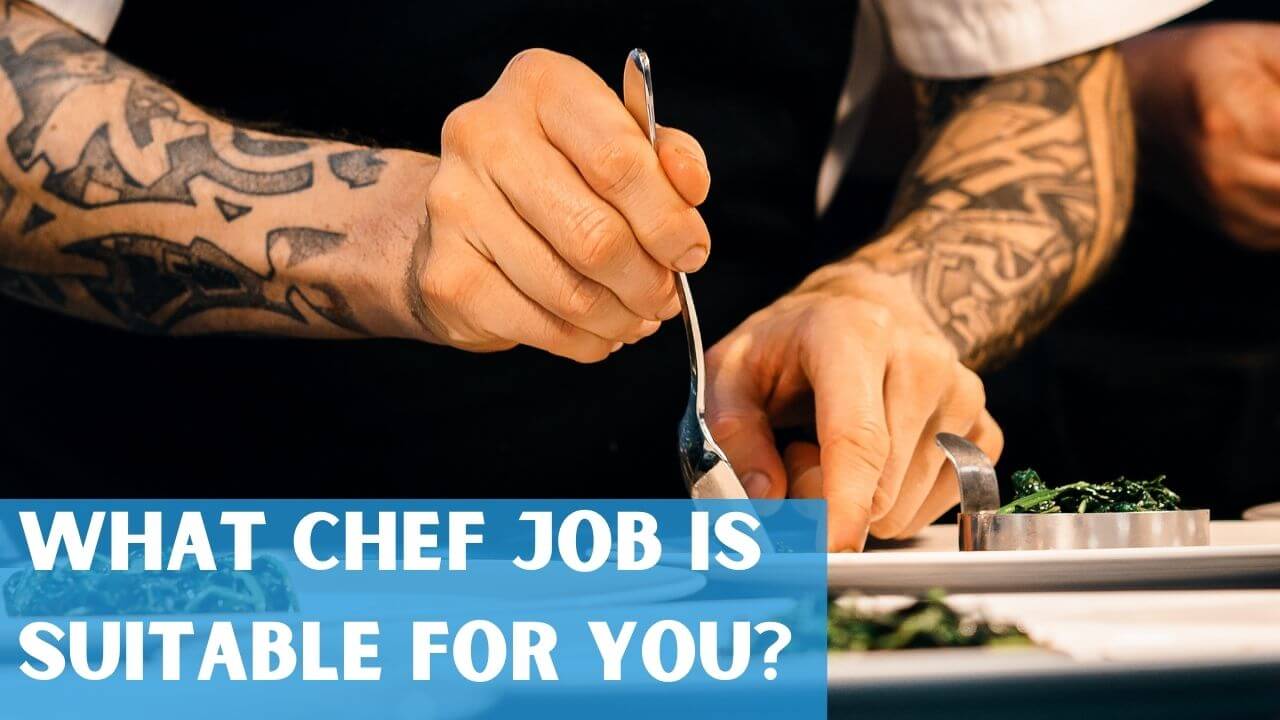 What Chef Job Is Suitable For You?
