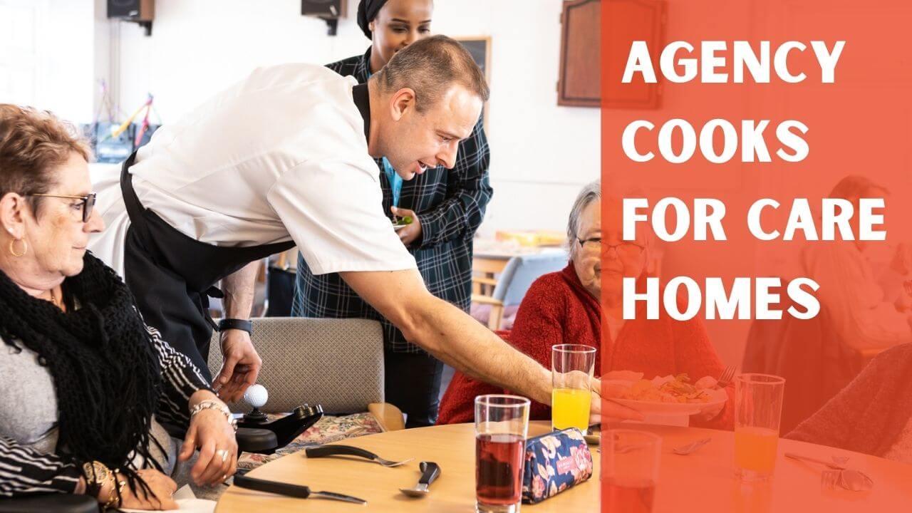 Agency Cooks For Care Homes